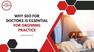 Why SEO for Doctors is Essential for Growing Your Practice