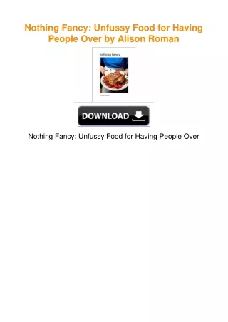 Nothing Fancy: Unfussy Food for Having People Over by Alison Roman