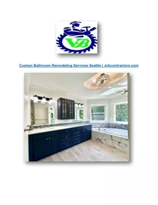 Custom Bathroom Remodeling Services Seattle | Jvbcontractors.com