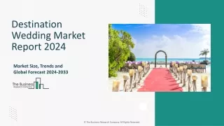 Destination Wedding Market Segments, Analysis, Share And Outlook To 2033