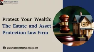 Protect Your Wealth The Estate and Asset Protection Law Firm