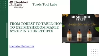 Enhance Your Dishes with Mushroom Maple Syrup