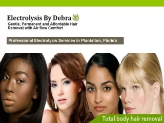 Professional Electrolysis Services in Plantation, Florida