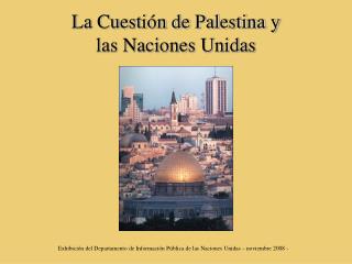 La Cuestión de Palestina y las Naciones Unidas