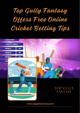 Top Gully Fantasy: Your Ultimate Source for Free Online Cricket Betting Tips