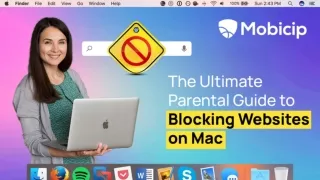 The Ultimate Parental Guide to Blocking Websites on Mac