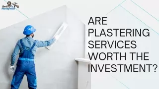 Are Plastering Services Worth the Investment