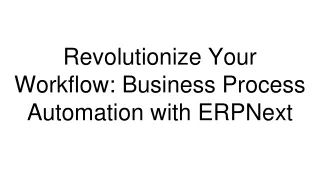 Revolutionize Your Workflow_ Business Process Automation with ERPNext