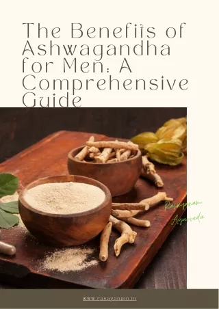 The Benefits of Ashwagandha for Men A Comprehensive Guide