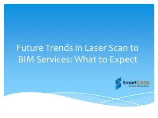 Future Trends in Laser Scan to BIM Services: What to Expect