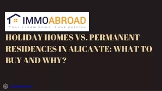 Holiday Homes vs. Permanent Residences in Alicante: What to Buy and Why?