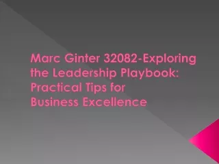 Marc Ginter 32082-Exploring the Leadership Playbook: Practical Tips for Business