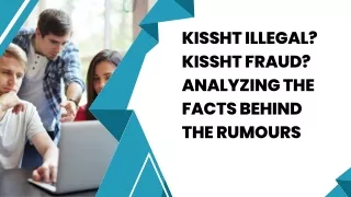 Kissht Illegal Kissht Fraud Analyzing the facts behind the rumours