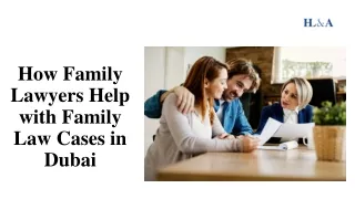 How Family Lawyers Help with Family Law Cases in Dubai