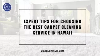 Expert Tips for Choosing the Best Carpet Cleaning Service in Hawaii