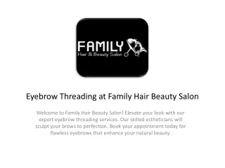 Eyebrow Threading at Family Hair Beauty Salon