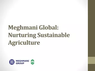 Meghmani Global: Nurturing Sustainable Agriculture