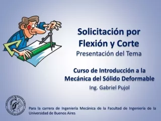 TEÓRICA - Solicitación por Flexión y Corte - Presentación del Tema