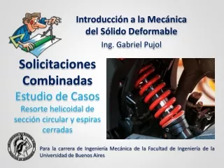 ESTUDIO DE CASOS - Solicitaciones combinadas - Resorte helicoidal de sección circular y espiras cerradas