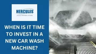 When Is It Time To Invest In A New Car Wash Machine