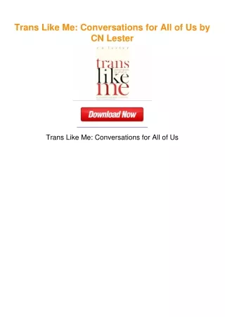 Trans Like Me: Conversations for All of Us by CN Lester
