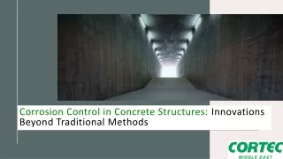 Corrosion Control in Concrete Structures: Innovations Beyond Traditional Methods