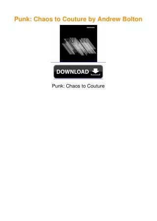 Punk: Chaos to Couture by Andrew Bolton