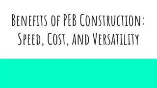 Benefits of PEB Construction_ Speed, Cost, and Versatility