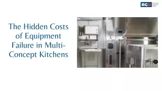 The Hidden Costs of Equipment Failure in Multi-Concept Kitchens