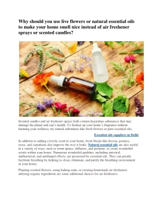 Why should you use live flowers or natural essential oils to make your home smell nice instead of air freshener sprays o