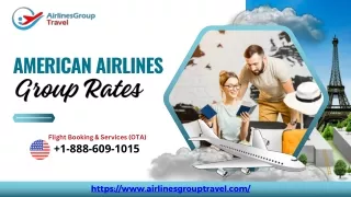 What are the American Airlines group rates?