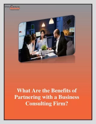 What Are the Benefits of Partnering with a Business Consulting Firm