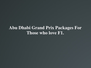 Abu Dhabi Grand Prix Packages For Those who love F1