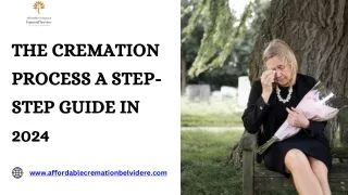 The Cremation Process A Step-Step Guide in 2024