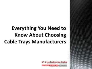 Everything You Need to Know About Choosing Cable Trays Manufacturers