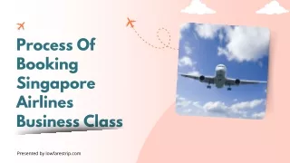 The Procedure for Booking Singapore Airlines Business Class: A Step-by-Step Guid