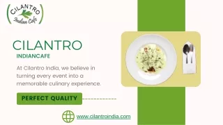 Taste the Tradition Handcrafted Dishes from Cilantro Indian Cafe