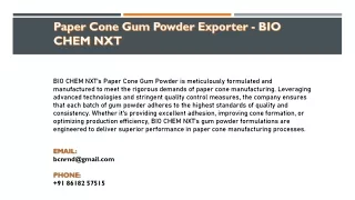 Paper Cone Gum Powder Exporter - BIO CHEM NXT