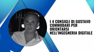 I 4 consigli di Gustavo Commodari per orientarsi nell'ingegneria digitale