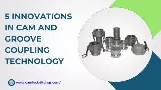 5 Innovations in Cam and Groove Coupling Technology