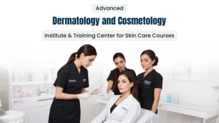 Advanced Dermatology and Cosmetology Institute &amp; Training Center for Skin Care Courses