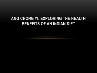Ang Chong Yi: Exploring the Health Benefits of an Indian Diet