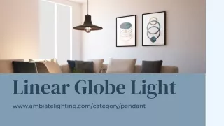 How Linear Globe Light Transform Your Living Space?