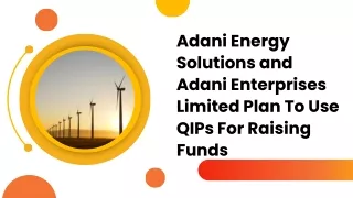 Adani Energy Solutions and Adani Enterprises Limited Plan To Use QIPs For Raising Funds