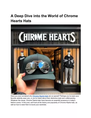 A Deep Dive into the World of Chrome Hearts Hats