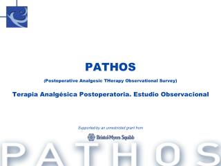 PATHOS ( Postoperative Analgesic THerapy Observational Survey) Terapia Analgésica Postoperatoria. Estudio Observacional