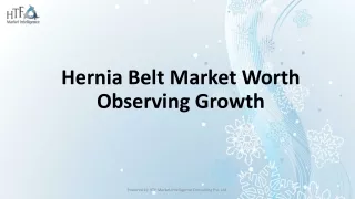 Hernia Belt Market Worth Observing Growth