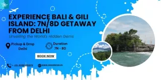 Experience Bali & Gili Island: 7N/8D Getaway from Delhi