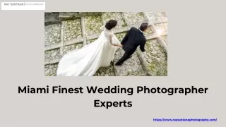 Miami's Finest Wedding Photography Experts