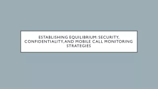 Establishing Equilibrium Security, Confidentiality, and Mobile Call Monitoring Strategies